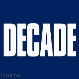 Preview Image for Image for DECADE: The First Extraordinary Ten Years of the 21st Century